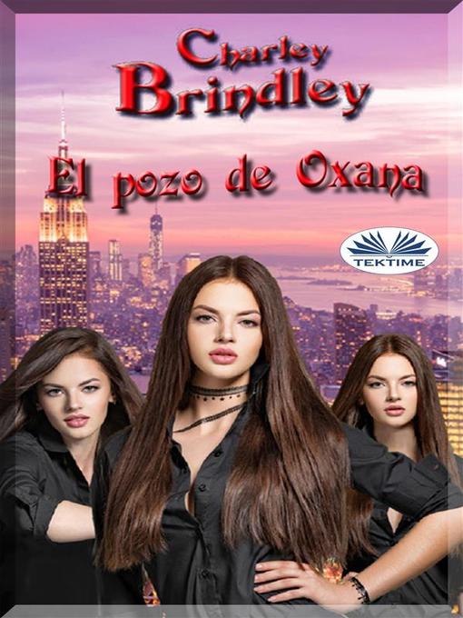 Title details for El Pozo De Oxana by Charley Brindley - Available